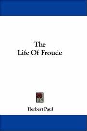 Cover of: The Life Of Froude by Herbert Paul, Herbert Paul