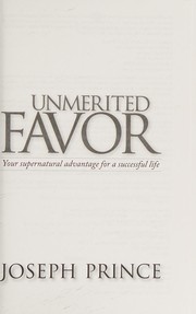 Unmerited favor by Joseph Prince, Joseph Prince