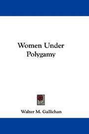 Cover of: Women Under Polygamy by Walter Matthew Gallichan