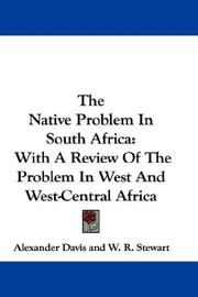 Cover of: The Native Problem In South Africa | Alexander Davis