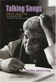 Cover of: Talking Songs: Javed Akhtar in Conversation with Nasreen Munni Kabir and Sixty Selected Songs