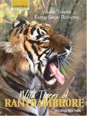 Cover of: Wild Tigers of Ranthambore by Valmik Thapar, Fateh Singh Ratore