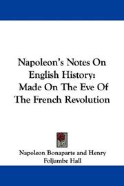 Cover of: Napoleon's Notes On English History: Made On The Eve Of The French Revolution