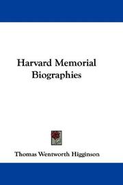 Harvard memorial biographies by Thomas Wentworth Higginson