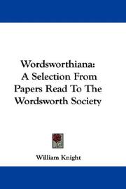 Cover of: Wordsworthiana: A Selection From Papers Read To The Wordsworth Society