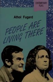 Cover of: People Are Living There (Contemporary Plays) by Athol Fugard, Athol Fugard