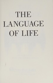 Cover of: The language of life: how communication drives human evolution