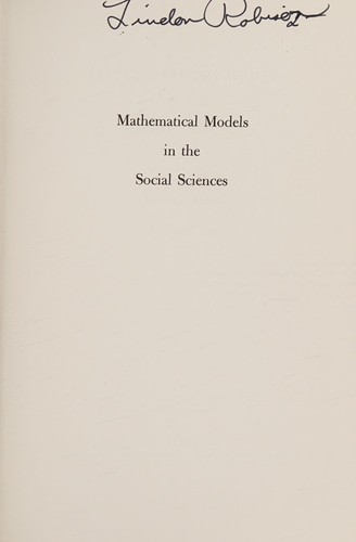 Mathematical models in the social sciences by John G. Kemeny