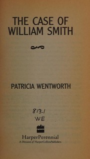 The case of William Smith by Patricia Wentworth
