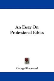Cover of: An Essay On Professional Ethics by George Sharswood