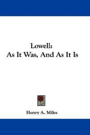 Cover of: Lowell: As It Was, And As It Is