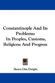 Cover of: Constantinople And Its Problems by Henry Otis Dwight