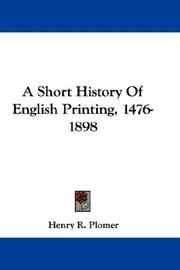 Cover of: A Short History Of English Printing, 1476-1898