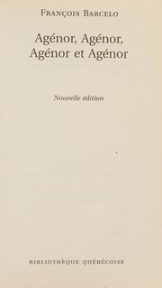 Cover of: Agénor, Agénor, Agénor et Agénor by François Barcelo
