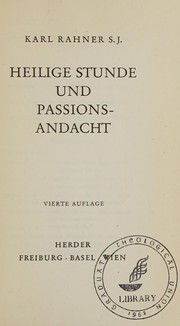 Cover of: Heilige Stunde und Passionsandacht
