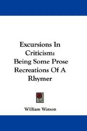 Cover of: Excursions In Criticism: Being Some Prose Recreations Of A Rhymer