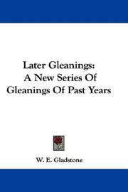 Cover of: Later Gleanings by William Ewart Gladstone