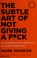 Cover of: The Subtle Art of Not Giving a F*ck