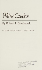 Cover of: We're Czechs by R. L. Skrabanek