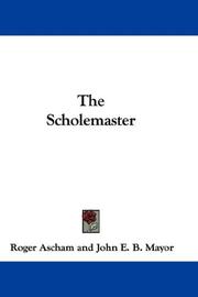 Cover of: The Scholemaster by Roger Ascham