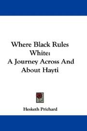 Cover of: Where Black Rules White by Hesketh Vernon Hesketh-Prichard, Hesketh Vernon Hesketh-Prichard