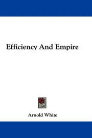 Cover of: Efficiency And Empire by Arnold White