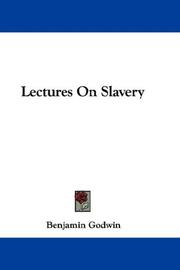 Lectures On Slavery by Benjamin Godwin