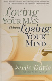 Cover of: Loving Your Man Without Losing Your Mind by Susie Davis