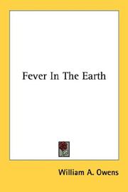 Cover of: Fever In The Earth by William A. Owens undifferentiated