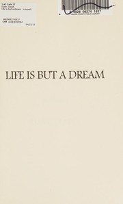 Cover of: Life is but a dream: a novel