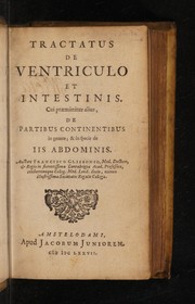 Cover of: Tractatus de ventriculo et intestinis. Cui praemittitur alius, de partibus continentibus in genere; & in specie, de iis abdominis