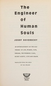 The engineer of human souls by Josef Škvorecký
