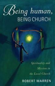 Cover of: Being Human, Being Church by Robert Warren