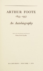 Cover of: Arthur Foote, 1853-1937 by Foote, Arthur