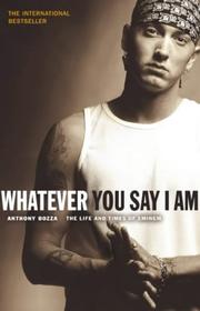 Cover of: Whatever You Say I Am by Anthony Bozza