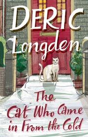 Cover of: The Cat Who Came in from the Cold by Deric Longden