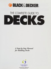 Cover of: The complete guide to decks: a step-by-step manual for building decks.