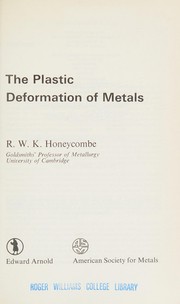 Cover of: The plastic deformation of metals by R. W. K. Honeycombe