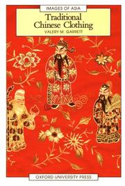 Cover of: Traditional Chinese clothing in Hong Kong and South China, 1840-1980 by Valery M. Garrett