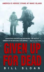 Cover of: Given Up for Dead: America's Heroic Stand at Wake Island