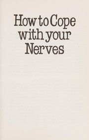 Cover of: How to cope with your nerves