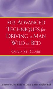 Cover of: 302 Advanced Techniques for Driving a Man Wild in Bed