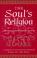 Cover of: The Soul's Religion