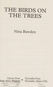 Cover of: The birds on the trees by Nina Bawden