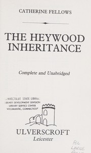 Cover of: The Heywood Inheritance by Catherine Fellows