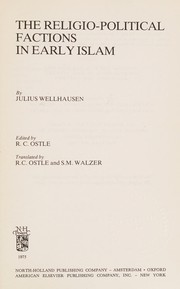 The religio-political factions in early Islam by Julius Wellhausen