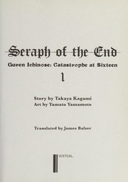 Cover of: Seraph of the End Vol. 1 by Takaya Kagami, Yamato Yamamoto