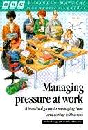 Cover of: Managing Pressure at Work by Helen Froggart, Paul Stamp