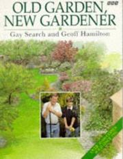 Cover of: Old Garden, New Gardener | Gay Search