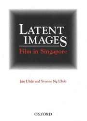 Cover of: Latent images: film in Singapore